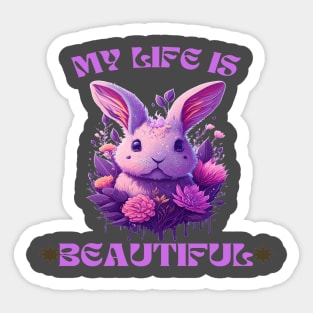 LIFE IS BEAUTIFUL BUNNY Sticker